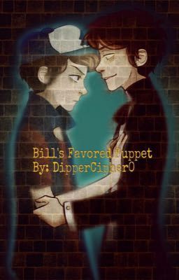 Read Stories Bill's Favored Puppet [Billdip] - TeenFic.Net