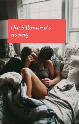 Read Stories Billionaire's nanny - TeenFic.Net