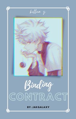 Binding Contract | Killua Zoldyck x OC | HxH