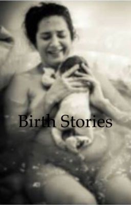 Birth Stories