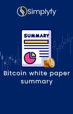Bitcoin White Paper Summary by Simplyfy