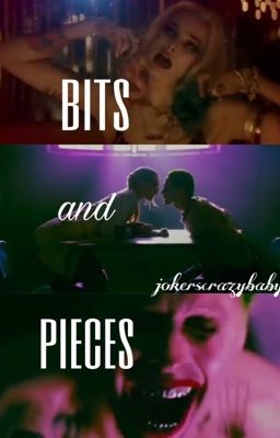 Bits and Pieces//Harley and Joker 