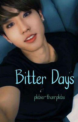 Bitter Days |Han Jisung| [Completed]