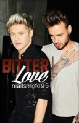 Read Stories Bitter Love | Niam | Mpreg [boyxboy] (completed) - TeenFic.Net