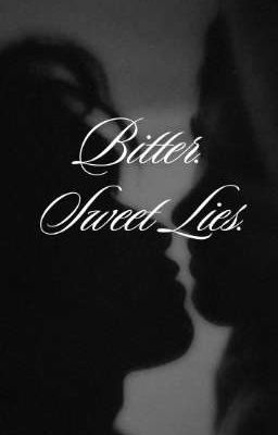 Bitter Sweet Lies