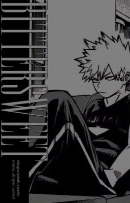 BITTERSWEET  bakugou katsuki ✓