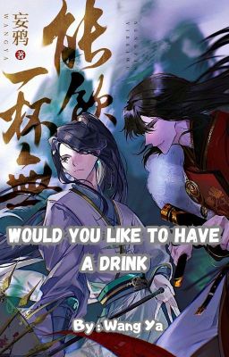 [BL] Would You Like to Have a Drink