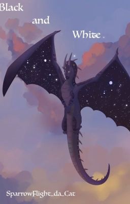 Black and White : A Wings of Fire FanFiction