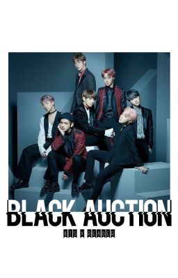 ||BLACK AUCTION|| BTS x Reader||