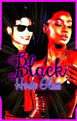 Black Hour Glass | Calliope • MJ | DISCONTINUED!!!!