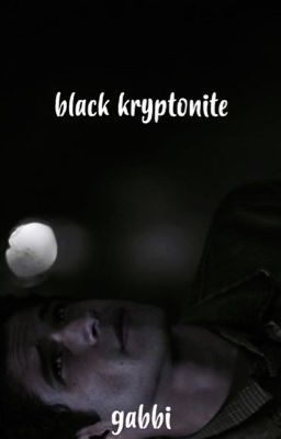 Black Kryptonite ✕ Kara Danvers[1]