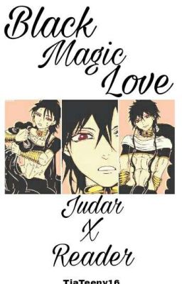 Black Magic Love (Judar x Reader)