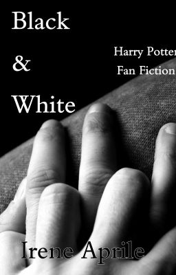 Black & White - A Harry Potter Fan Fiction