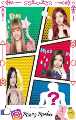 Blackpink Missing Member (Blackpink Fan Fiction)