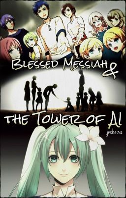 Blessed Messiah and the Tower of AI