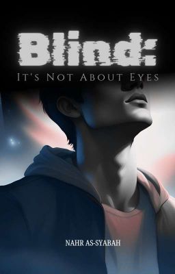 BLIND: It's Not About Eyes 