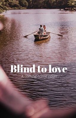 Blind to love