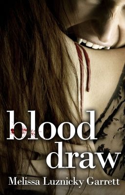 Blood Draw: Book Two of the Blood Type Series (complete)