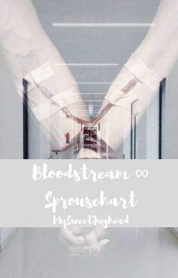 Bloodstream ∞ Sprousehart
