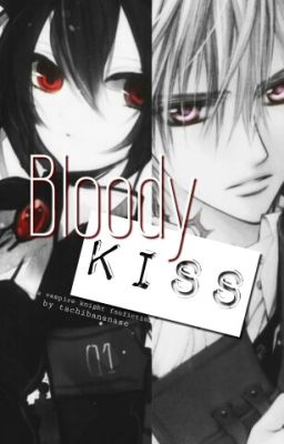 Read Stories Bloody Kiss || Vampire Knight Fanfic - TeenFic.Net