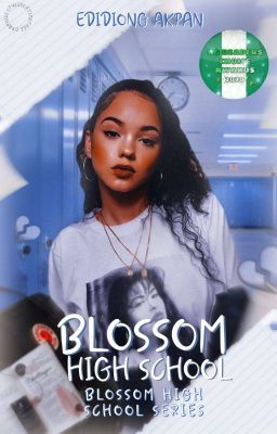 BLOSSOM HIGH SCHOOL SERIES : BLOSSOM HIGH SCHOOL  (A Nigerian-themed Novel) [✔] 