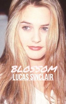 BLOSSOM / LUCAS SINCLAIR