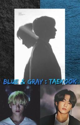 Blue & Gray : TaeKook