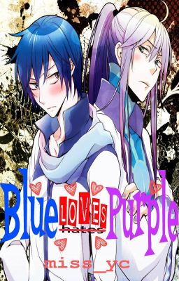 Blue hates/LOVES Purple (Gakupo x Kaito)