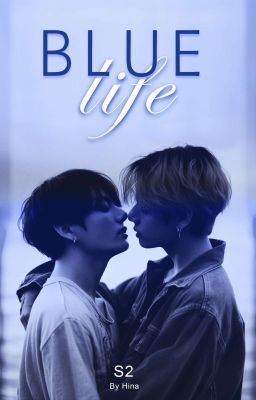 Read Stories Blue life S2 | Vkook - TeenFic.Net