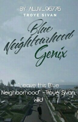 Blue Neighborhood  Genix (Gene x Zenix)