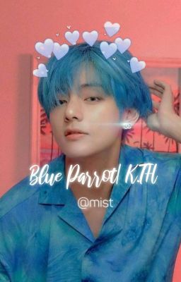 Blue Parrot|K.TH