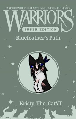 Bluefeather's Path (NOT COMPLETE)