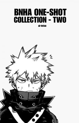 Read Stories bnha one-shot collection ㅡ two | completed - TeenFic.Net