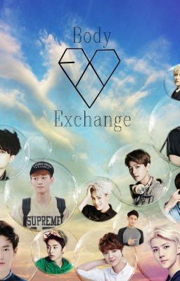 Read Stories Body Exchange (EXO x Reader) - TeenFic.Net