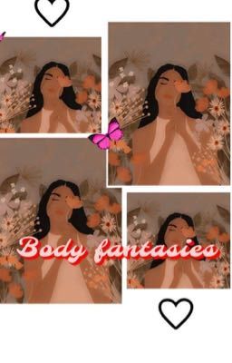 Body Fantasies 