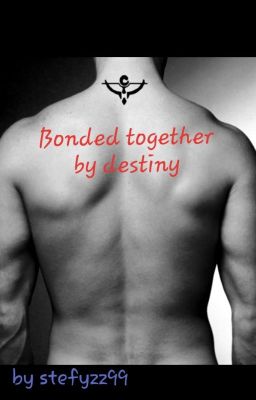 Bonded together by destiny