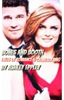 Bones and Booth- Tails of romance and crimesolving