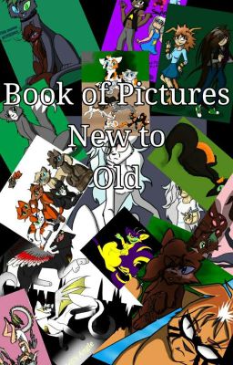 Book of pictures old to new!