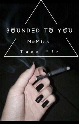 BOUNDED TO YOU