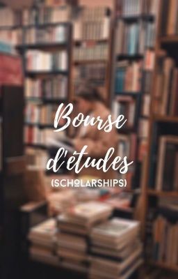 Bourse d'études (Scholarship)