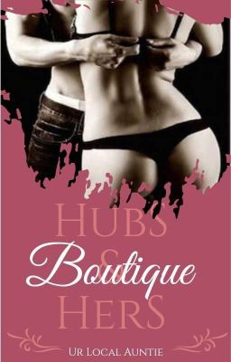 Read Stories Boutique hubS and herS - TeenFic.Net