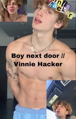 Boy next door // Vinnie Hacker 