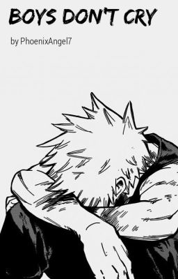 Boys Don't Cry (Bakugo x Reader)