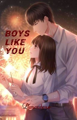 Boys like you ||Completed||✓