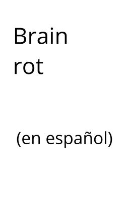 Brainrot (en español)