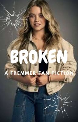 Broken: a fremmer fan fiction