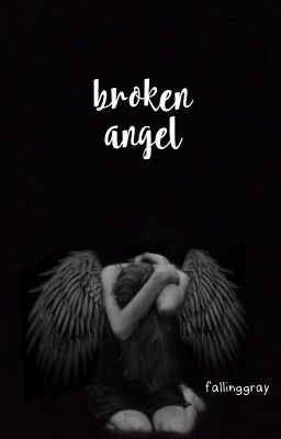 Broken Angel || g.d