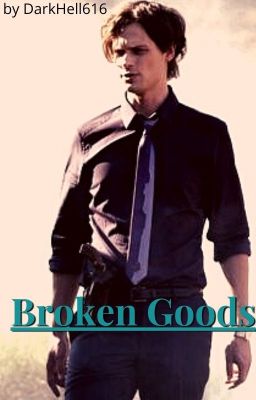 Broken Goods - Criminal Minds - Spencer Reid