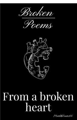 Broken poems from my broken heart 