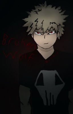 Broken Wolf (Bakugou x wolf!reader)